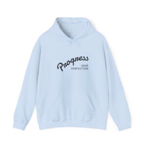 Unisex Hooded Sweatshirt - Progress Over Perfection